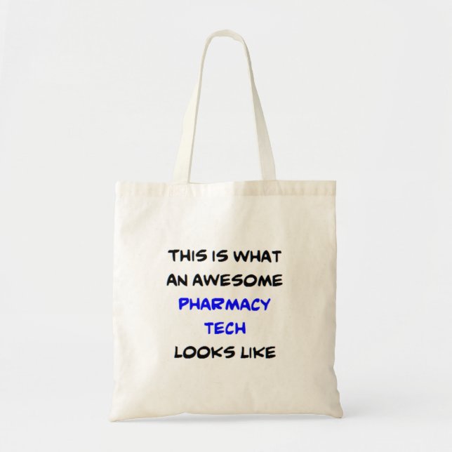 pharmacy tech, awesome tote bag (Front)