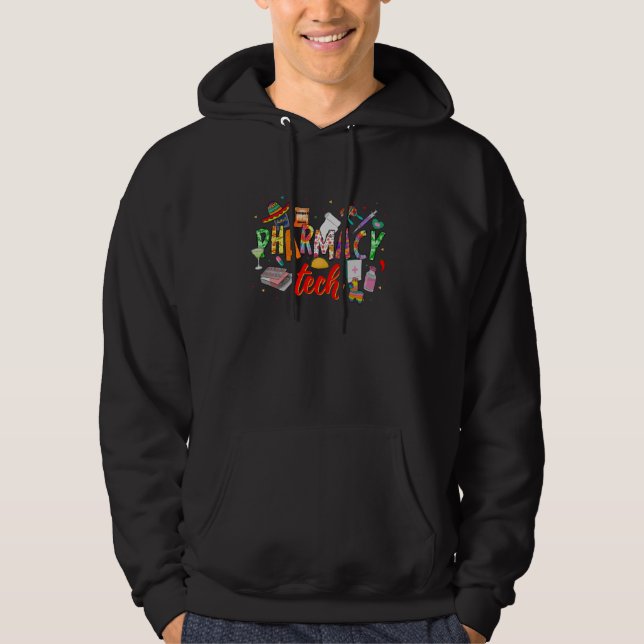 Pharmacy Tech Cinco De Mayo Pharmacist Technician  Hoodie (Front)