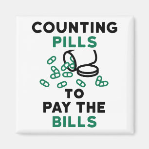 Pharmacy Tech Counting Pills to Pay the Bills Magnet