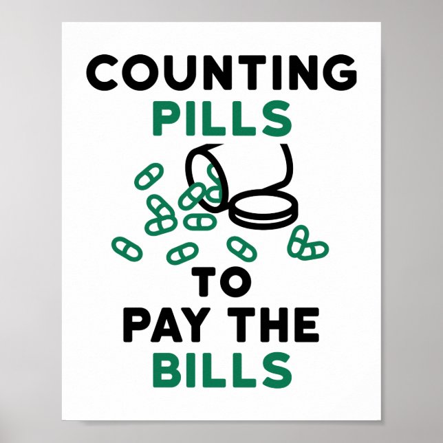 Pharmacy Tech Counting Pills to Pay the Bills Poster (Front)