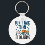 Pharmacy Tech Don't Talk to Me I'm Counting Key Ring<br><div class="desc">Pharmacy technician novelty design is perfect for pharmacy tech or pharmacist. Funny design says: "Don't talk to me I'm counting"</div>