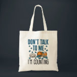 Pharmacy Tech Don't Talk to Me I'm Counting Tote Bag<br><div class="desc">Pharmacy technician novelty design is perfect for pharmacy tech or pharmacist. Funny design says: "Don't talk to me I'm counting"</div>
