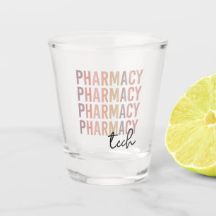 Pharmacy Tech Pharmacy Technician Shot Glass