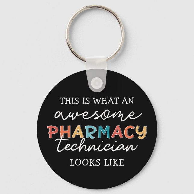 Pharmacy Technician Awesome Pharmacy Tech Funny Key Ring (Front)