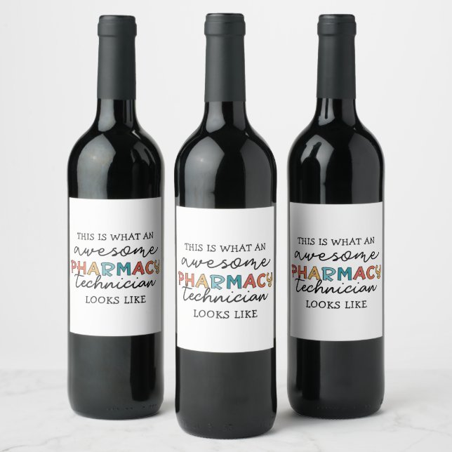 Pharmacy Technician Awesome Pharmacy Tech Funny Wine Label (Bottles)