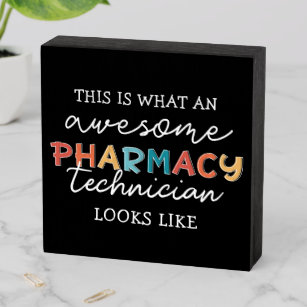 Pharmacy Technician Awesome Pharmacy Tech Funny Wooden Box Sign
