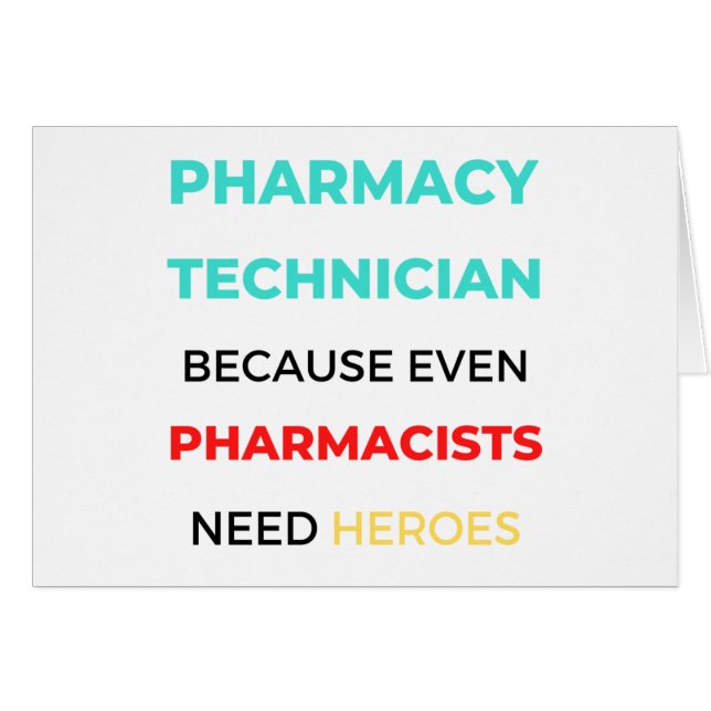 Pharmacy Technician Because Even Pharmacists 2 (Front Horizontal)