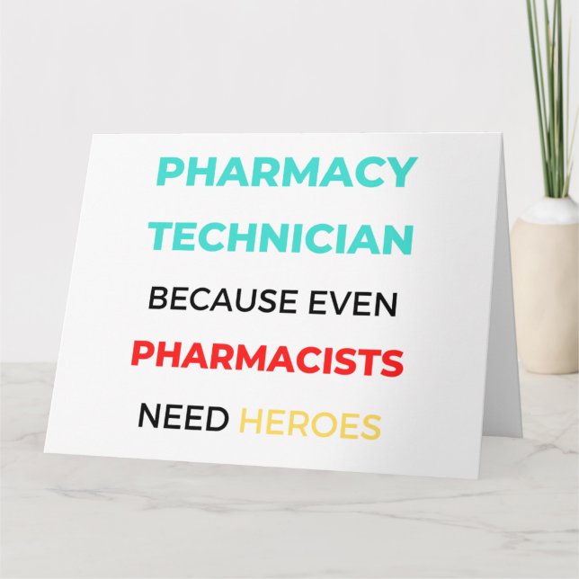 Pharmacy Technician Because Even Pharmacists 2 Card (Front)