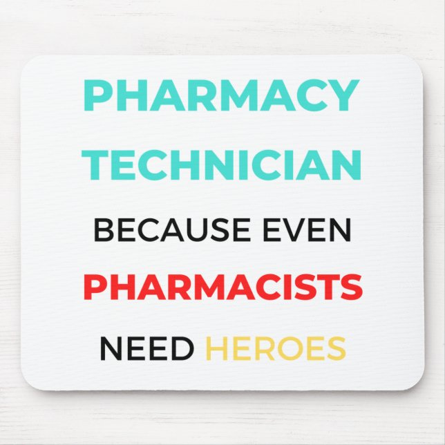 Pharmacy Technician Because Even Pharmacists 2 Mouse Pad (Front)