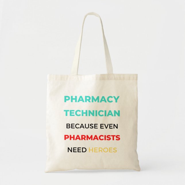 Pharmacy Technician Because Even Pharmacists 2 Tote Bag (Front)