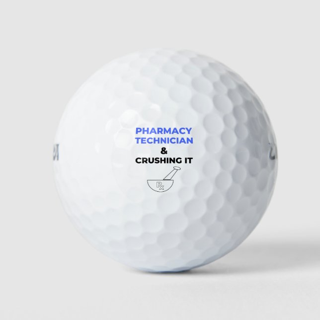 Pharmacy Technician & Crushing It 2 Golf Balls (Front)