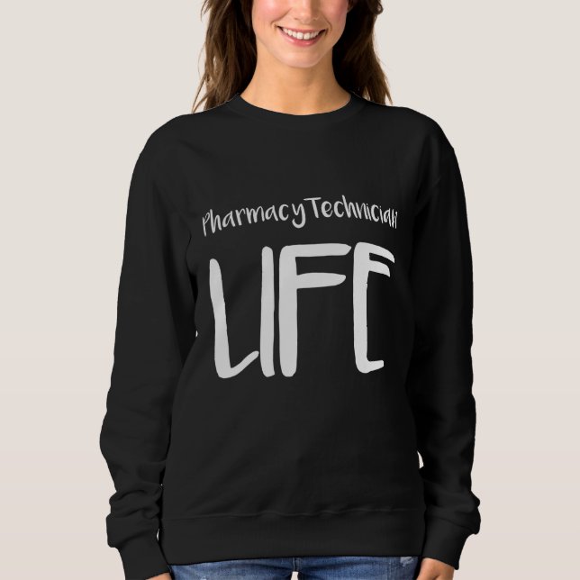 Pharmacy Technician Girl Certified Pharma Tech Sweatshirt (Front)