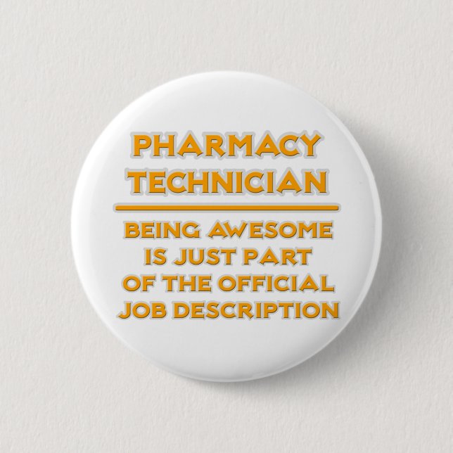 Pharmacy Technician .. Job Description 6 Cm Round Badge (Front)