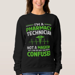 Pharmacy Technician Magician Sweatshirt