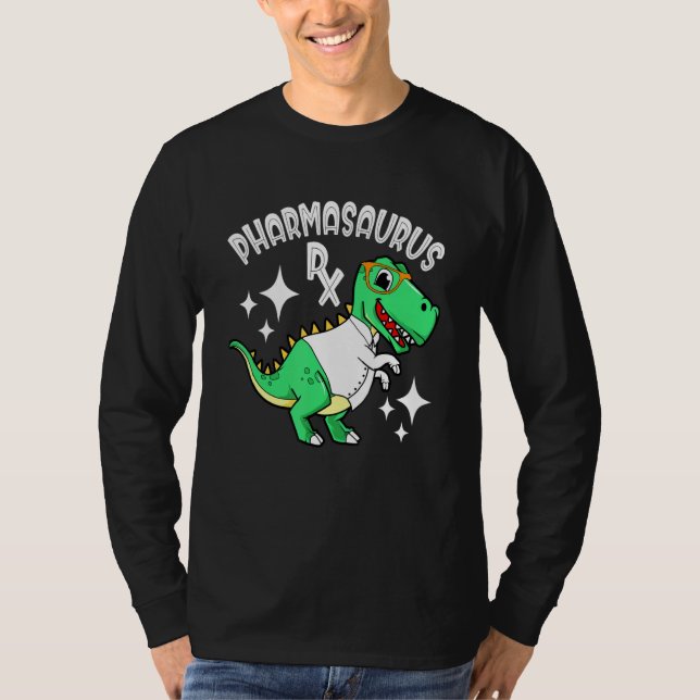 Pharmacy Technician Pharmacist  Pharmasaurus Rx T-Shirt (Front)