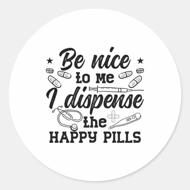 Pharmacy Technician Pharmacist Tech Be Nice To Me Classic Round Sticker (Front)