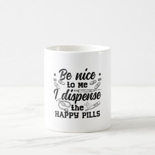 Pharmacy Technician Pharmacist Tech Be Nice To Me Coffee Mug