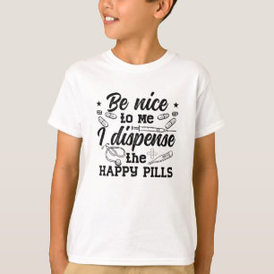 Pharmacy Technician Pharmacist Tech Be Nice To Me T-Shirt