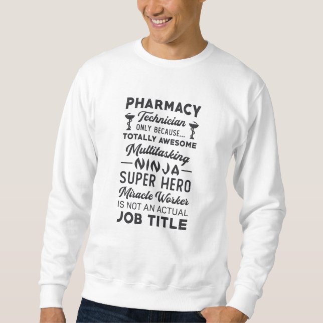 Pharmacy Technician Tech Hero Medicine Pharmacist Sweatshirt (Front)