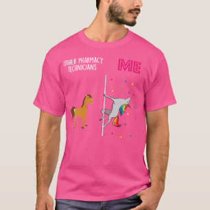Pharmacy Technician Unicorn Others You T-Shirt