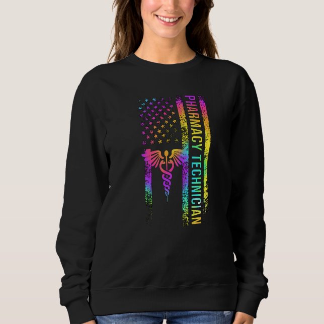 Pharmacy Technician US Flag Pharmacy Tech Pharm Te Sweatshirt (Front)