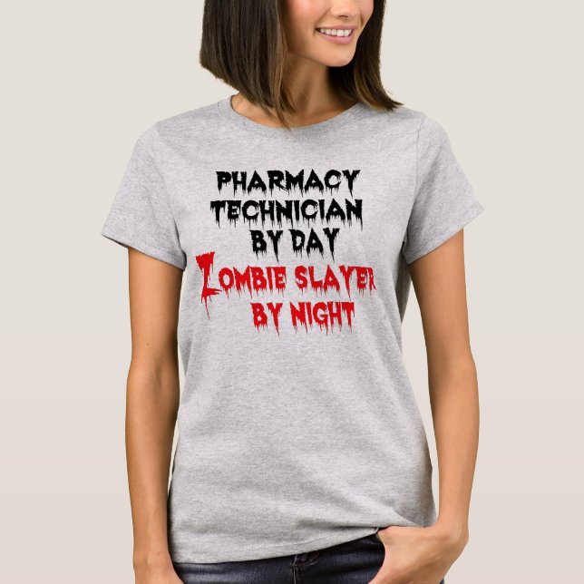 Pharmacy Technician Zombie Slayer T-Shirt (Front)