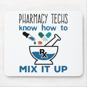 Pharmacy Techs Know How to Mix It Up Mouse Pad