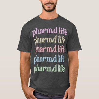 PharmD Doctor Of Pharmacy Graduation Pharmacist 10 T-Shirt