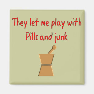 PharmD Student Gifts --Hilarious "Play With Pills" Magnet
