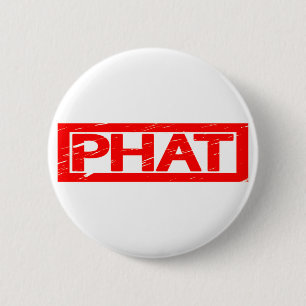 Phat Stamp 6 Cm Round Badge