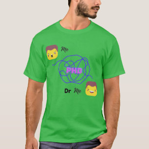 PhD 15 T-Shirt