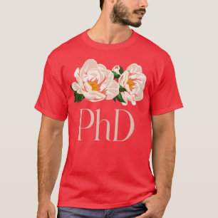 Phd boho wild rose Design T-Shirt
