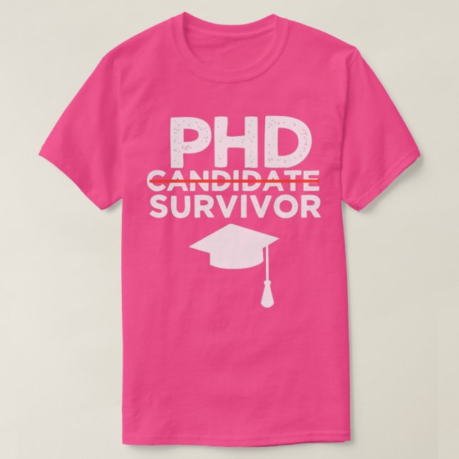 PhD Candidate Survivor 9 T-Shirt (Design Front)