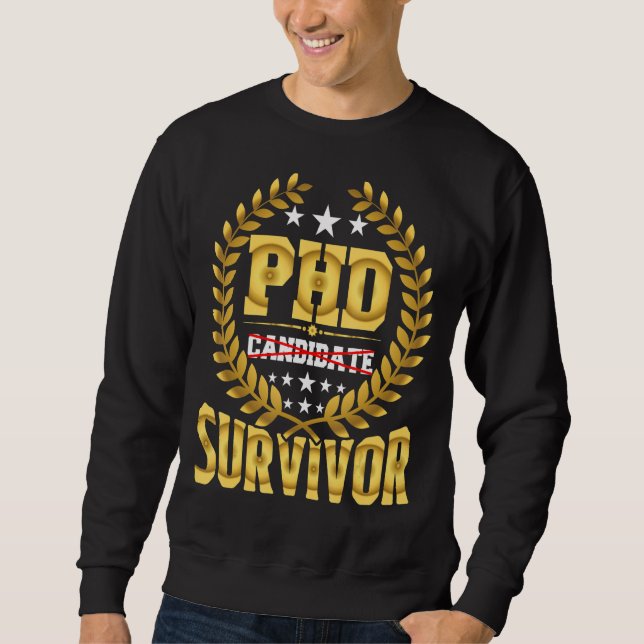 Phd Candidate Survivor Sweatshirt (Front)