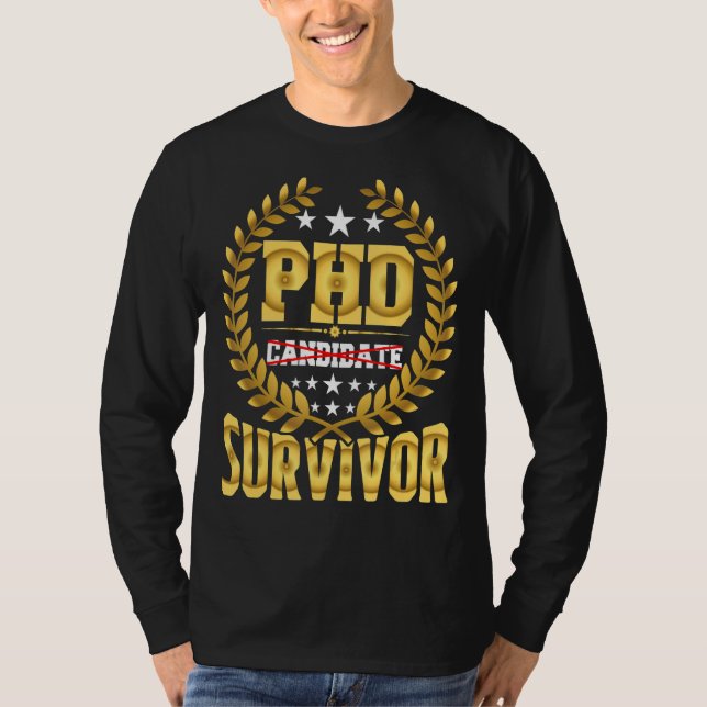 Phd Candidate Survivor T-Shirt (Front)