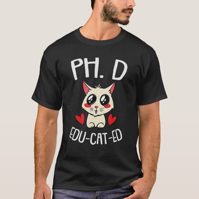 Phd Cat Cute Future Candidate Ph D T-Shirt (Front)