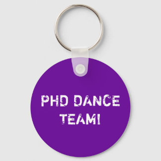 PHD DANCE TEAM! KEY RING