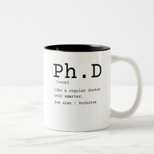PhD definition philosophy doctor dissertation Two-Tone Coffee Mug