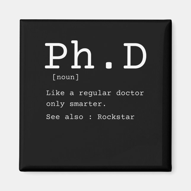 PhD definition philosophy doctor teacher funny Magnet (Front)