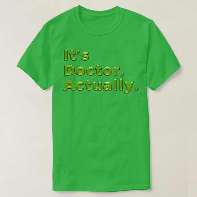 PHD Doctor Of Philosophy Funny Gift 10 T-Shirt (Design Front)