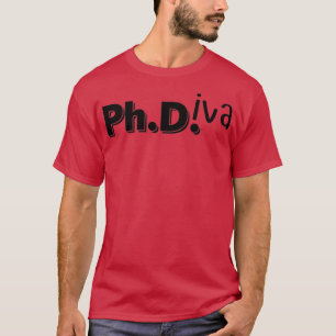 PHD Doctor Of Philosophy Funny Gift 17 T-Shirt