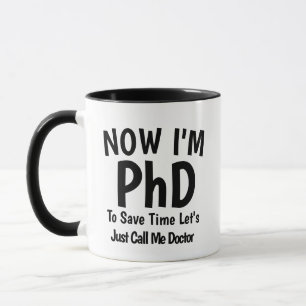 PhD Doctoral Graduation Mug Snarky Doctor Humour