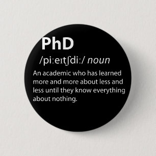 PhD Funny Dictionary Definition 6 Cm Round Badge