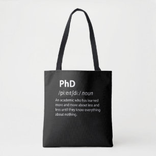 PhD Funny Dictionary Definition Tote Bag