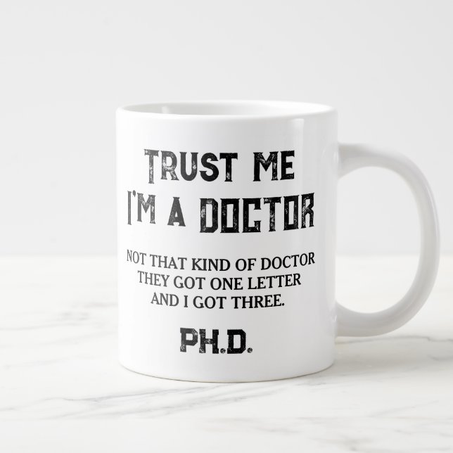 PHD Graduate Degree Funny Not That Kind Of Doctor  Large Coffee Mug (Right)