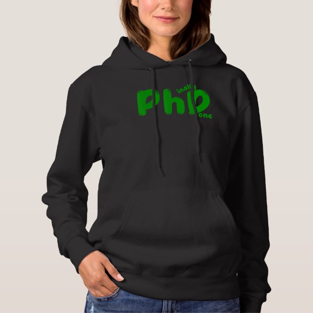 Phd Graduation Doctoral Candidate Phinally Done Gr Hoodie (Front)