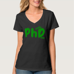 Phd Graduation Doctoral Candidate Phinally Done Gr T-Shirt