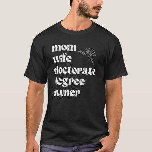 PHD Graduation Doctoral Degree Graduate One Degree T-Shirt