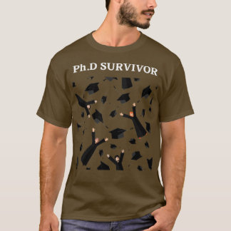 PhD Graduation Doctoral student Gift 1 T-Shirt