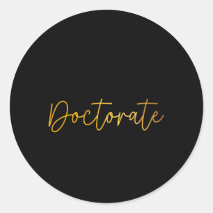 Phd Graduation Doctorate Degree Ertation Masteral Classic Round Sticker